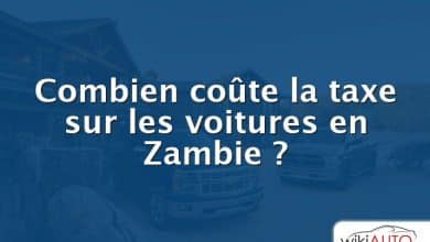 Combien coûte la taxe sur les voitures en Zambie ?